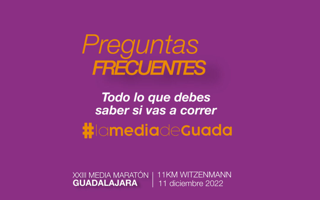 FAQs – Preguntas Frecuentes #LaMediaDeGuada